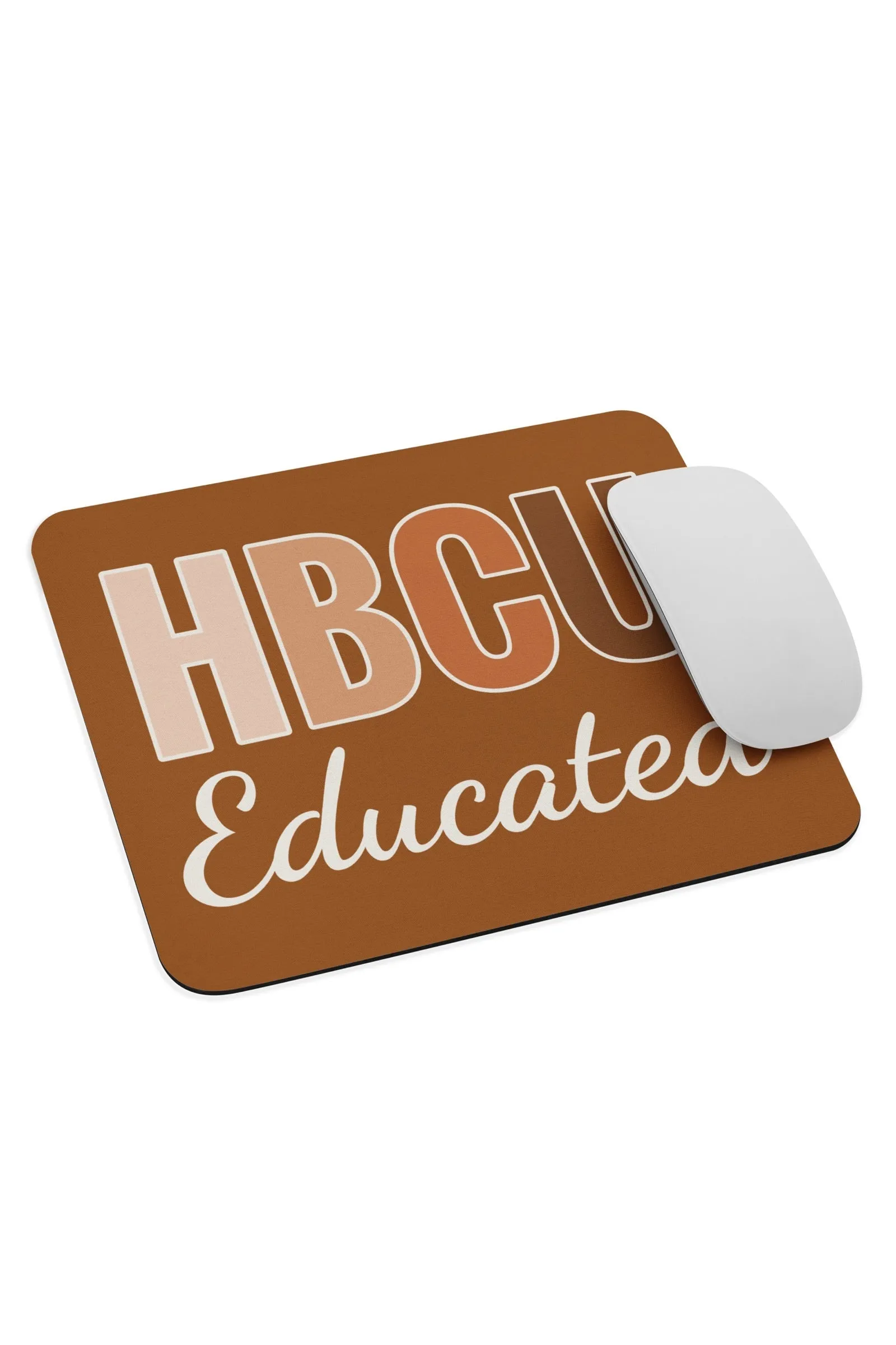 Shades of Melanin HBCU Educated Mouse Pad